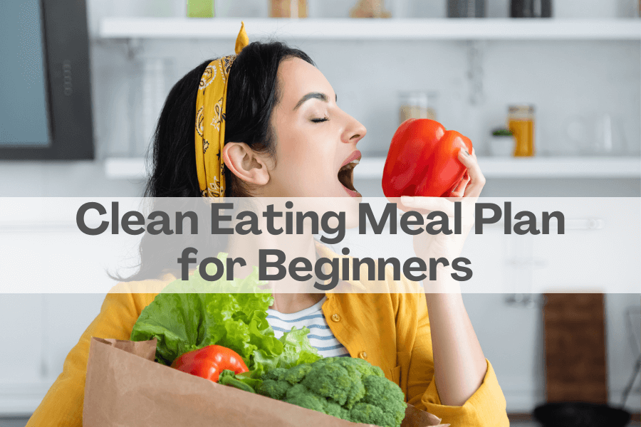 Clean Eating Meal Plan for Beginners