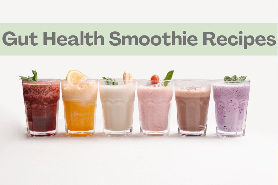 Gut Health Smoothie Recipes