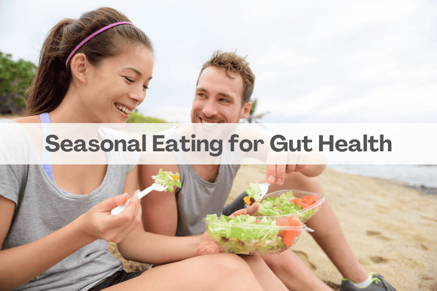 Seasonal Eating for Gut Health